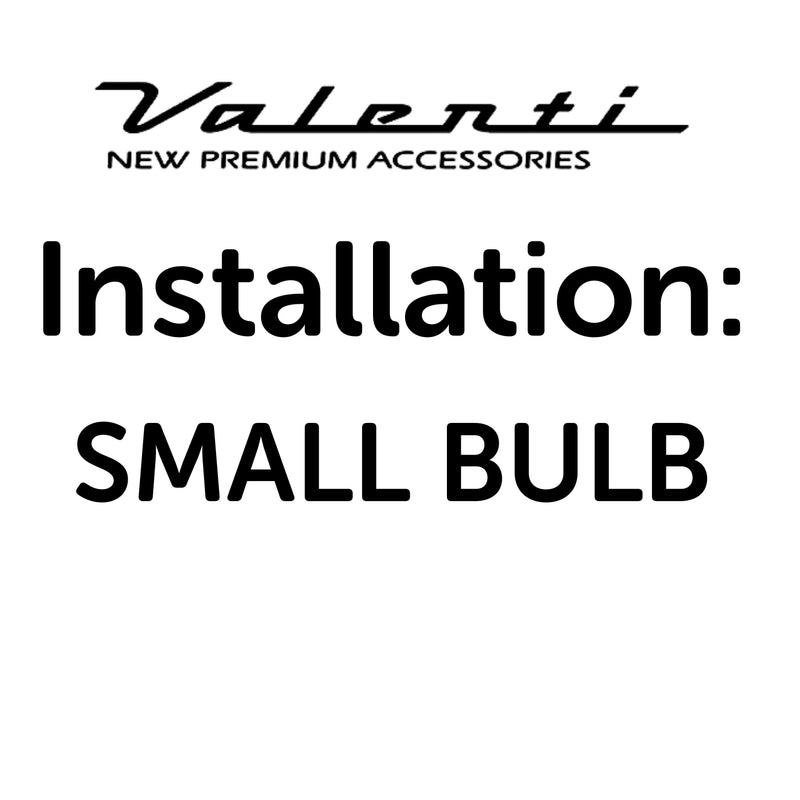 Installation VA - Small Bulb
