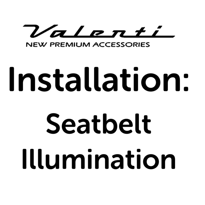 Installation VA - Seat Belt Illumination